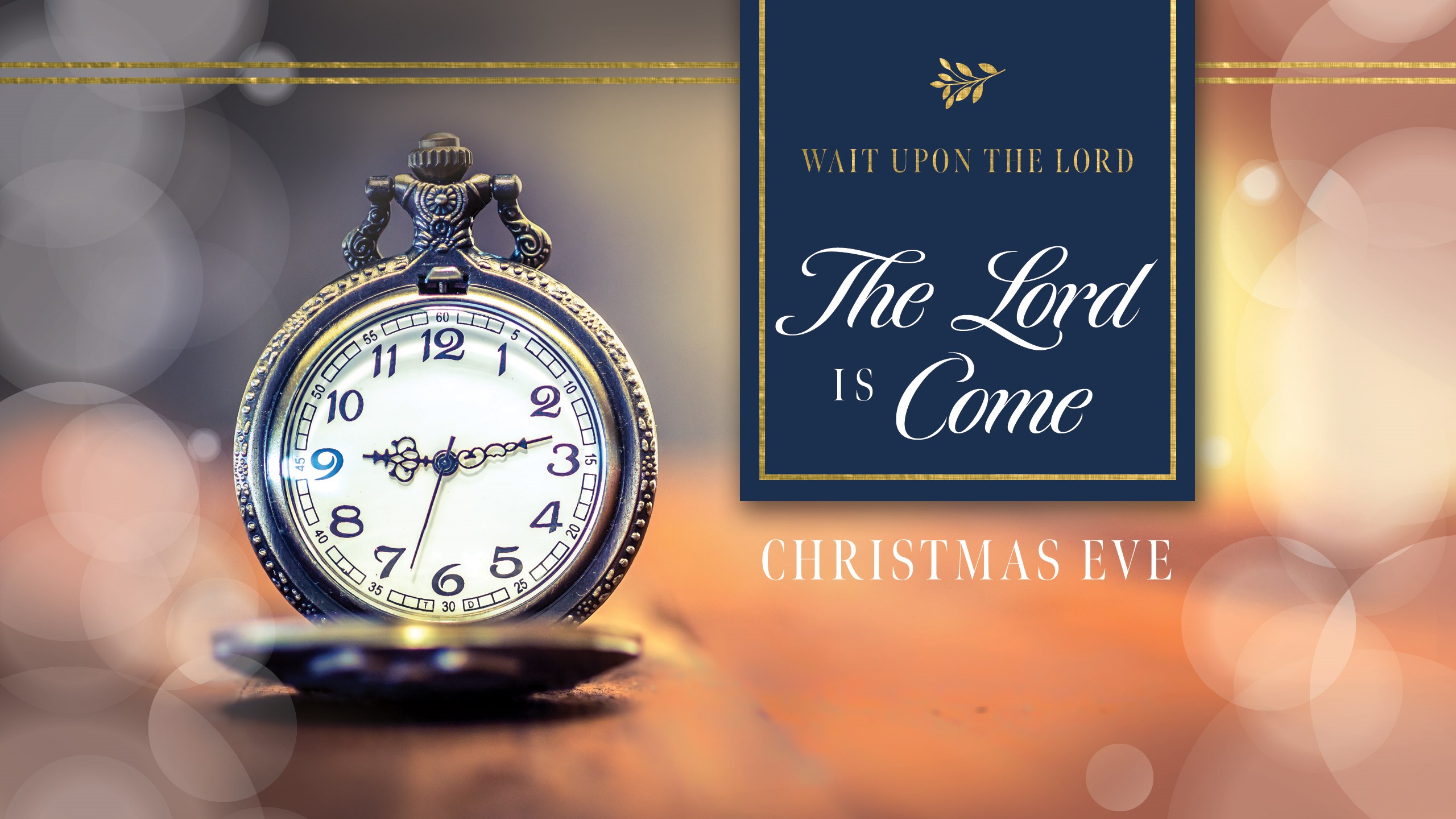 Wait Upon The Lord Christmas Eve
