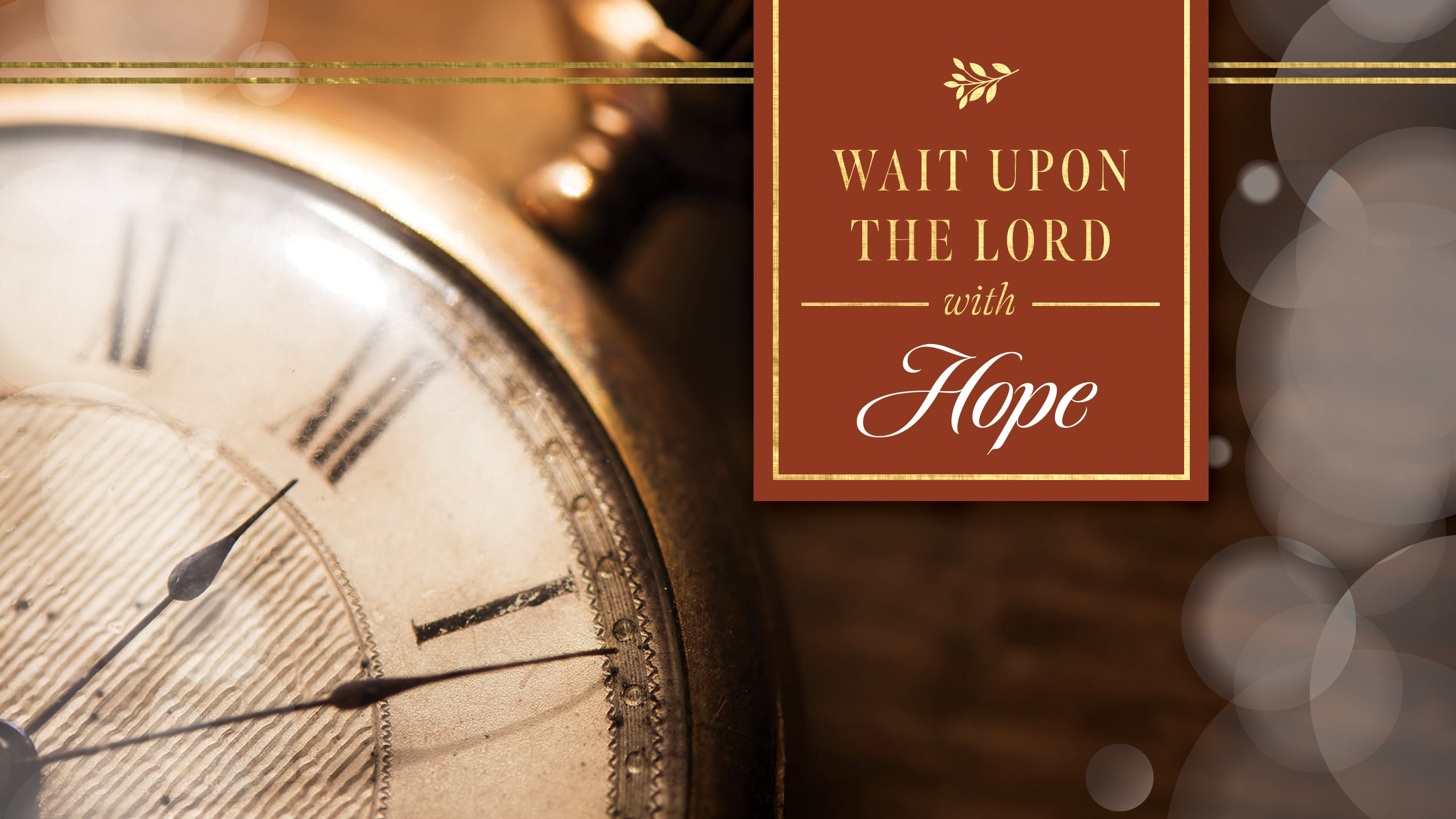 Wait Upon The Lord With Hope