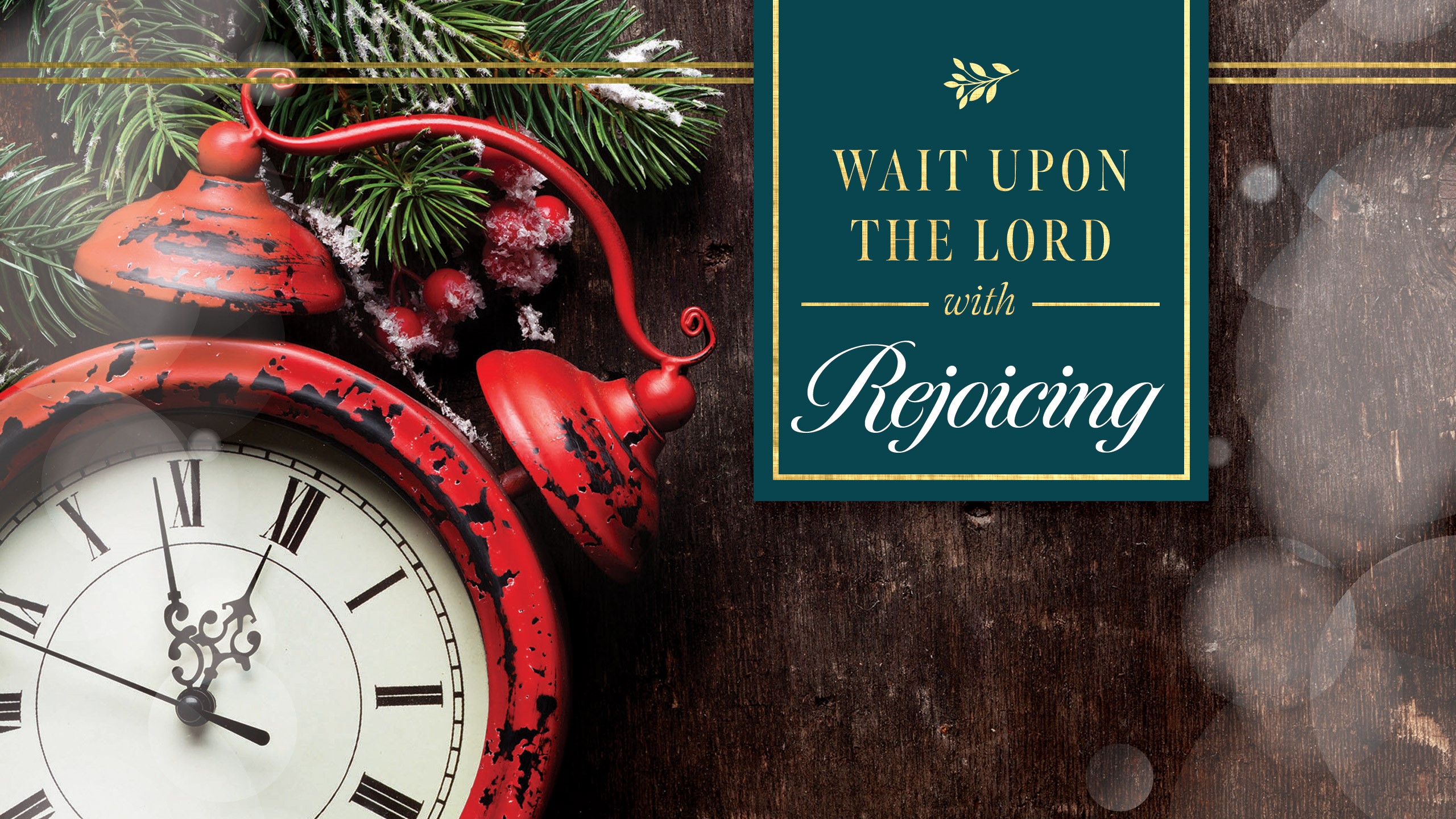 Wait Upon the Lord - with Rejoicing